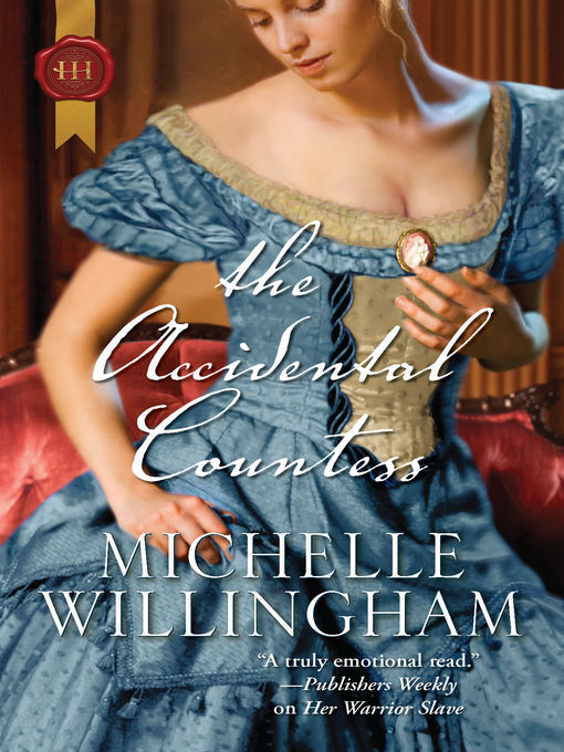 Title details for The Accidental Countess by Michelle Willingham - Available